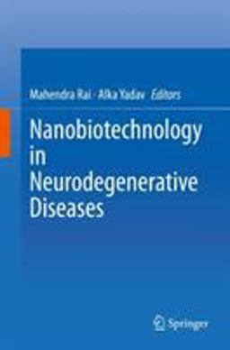 Nanobiotechnology in Neurodegenerative Diseases