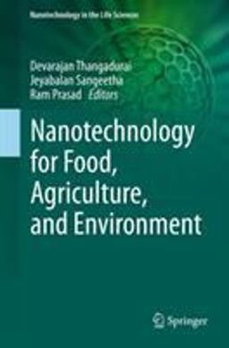 Nanotechnology for Food, Agriculture, and Environment Nanotechnology for Food, Agriculture, and Environment