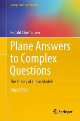 Plane Answers to Complex Questions The Theory of Linear Models 5th 9783030320966 Front Cover