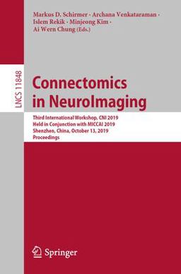 Connectomics in NeuroImaging Connectomics in NeuroImaging