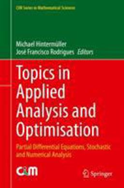 Topics in Applied Analysis and Optimisation