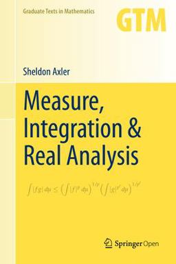 Measure, Integration and Real Analysis  9783030331429 Front Cover