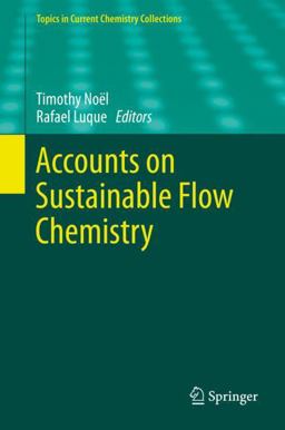 Accounts on Sustainable Flow Chemistry Accounts on Sustainable Flow Chemistry