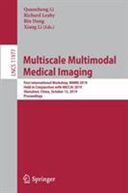 Multiscale Multimodal Medical Imaging Multiscale Multimodal Medical Imaging