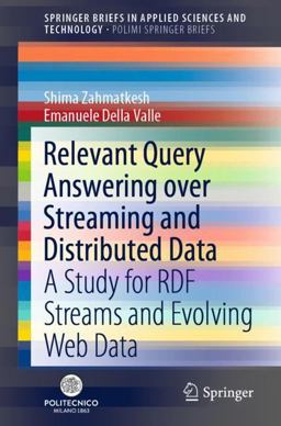 Relevant Query Answering over Streaming and Distributed Data Relevant Query Answering over Streaming and Distributed Data