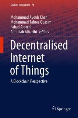 Decentralised Internet of Things Decentralised Internet of Things