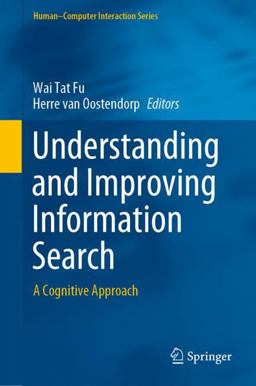 Understanding and Improving Information Search Understanding and Improving Information Search