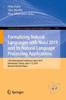 Formalizing Natural Languages with NooJ 2019 and Its Natural Language Processing Applications Formalizing Natural Languages with NooJ 2019 and Its Natural Language Processing Applications