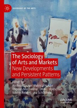 The Sociology of Arts and Markets The Sociology of Arts and Markets