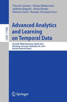Advanced Analytics and Learning on Temporal Data Advanced Analytics and Learning on Temporal Data