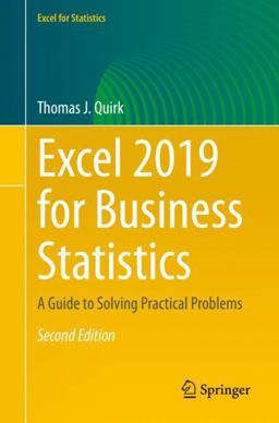 Excel 2019 for Business Statistics A Guide to Solving Practical Problems 2nd 9783030392604 Front Cover
