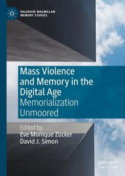 Mass Violence and Memory in the Digital Age Mass Violence and Memory in the Digital Age