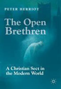 The Open Brethren: a Christian Sect in the Modern World