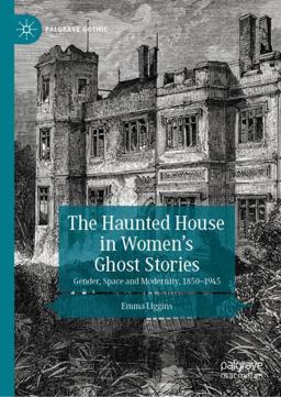 The Haunted House in Women's Ghost Stories