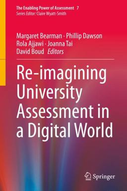Re-Imagining University Assessment in a Digital World