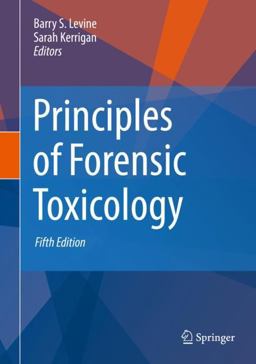 Principles of Forensic Toxicology, 4th Edition 5th 9783030429164 Front Cover