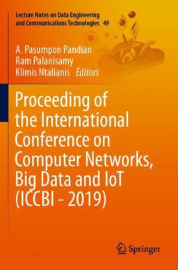 Proceeding of the International Conference on Computer Networks, Big Data and IoT (ICCBI - 2019) Proceeding of the International Conference on Computer Networks, Big Data and IoT (ICCBI - 2019)