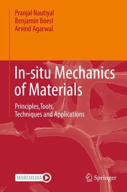 In-Situ Mechanics of Materials