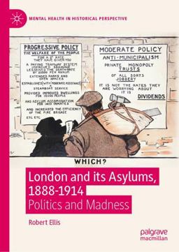 London and Its Asylums, 1888-1914