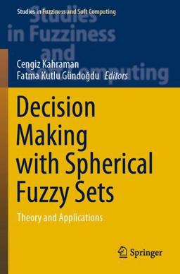 Decision Making with Spherical Fuzzy Sets Decision Making with Spherical Fuzzy Sets