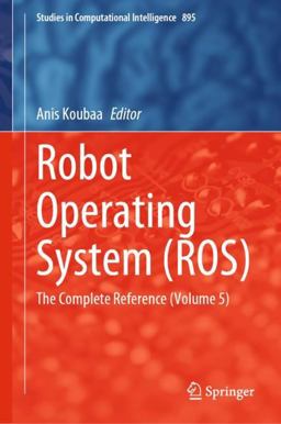 Robot Operating System (ROS) Robot Operating System (ROS)
