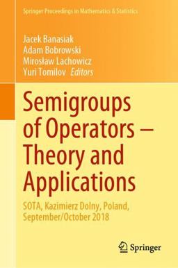 Semigroups of Operators - Theory and Applications Semigroups of Operators - Theory and Applications
