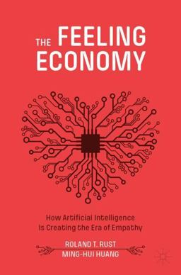 Feeling Economy How Artificial Intelligence Is Creating the Era of Empathy  9783030529765 Front Cover