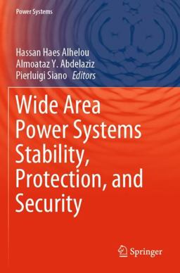 Wide Area Power Systems Stability, Protection, and Security