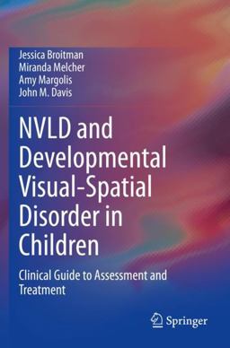 NVLD and Developmental Visual-Spatial Disorder in Children NVLD and Developmental Visual-Spatial Disorder in Children