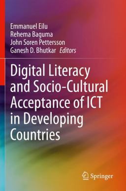 Digital Literacy and Socio-Cultural Acceptance of ICT in Developing Countries Digital Literacy and Socio-Cultural Acceptance of ICT in Developing Countries