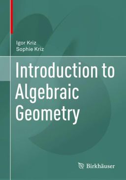 Introduction to Algebraic Geometry