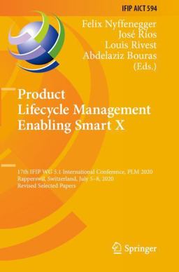 Product Lifecycle Management Enabling Smart X Product Lifecycle Management Enabling Smart X