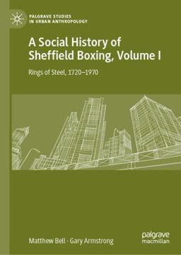 A Social History of Sheffield Boxing, Volume I