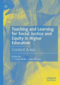 Teaching and Learning for Social Justice and Equity in Higher Education Content Areas 2022 9783030699499 Front Cover