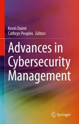 Advances in CybersSecurity Management