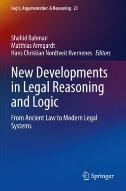 New Developments in Legal Reasoning and Logic New Developments in Legal Reasoning and Logic