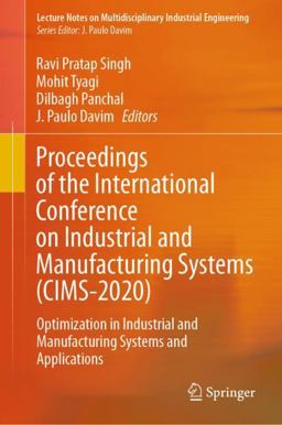 Proceedings of the International Conference on Industrial and Manufacturing Systems (CIMS-2020) Proceedings of the International Conference on Industrial and Manufacturing Systems (CIMS-2020)