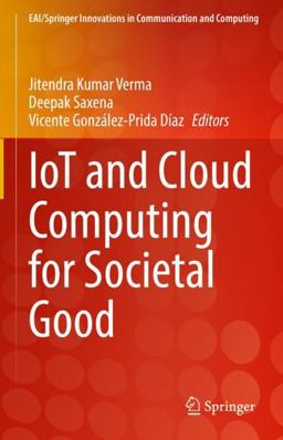 IoT and Cloud Computing for Societal Good