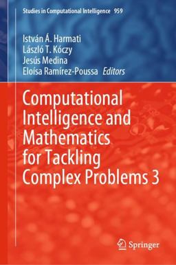 Computational Intelligence and Mathematics for Tackling Complex Problems 3