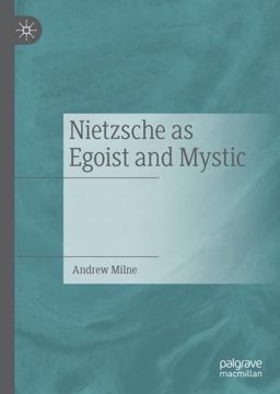 Nietzsche As Egoist and Mystic
