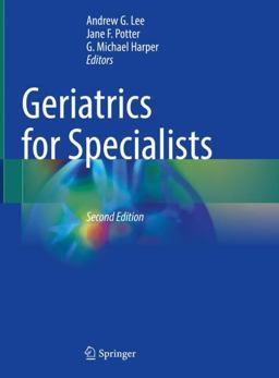 Geriatrics for Specialists Geriatrics for Specialists