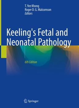 Keeling's Fetal and Neonatal Pathology 6th 9783030841676 Front Cover