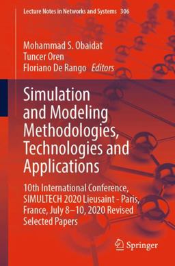 Simulation and Modeling Methodologies, Technologies and Applications