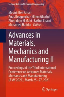 Advances in Materials, Mechanics and Manufacturing II Advances in Materials, Mechanics and Manufacturing II