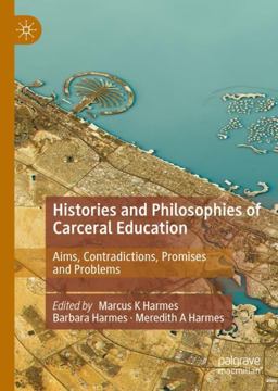 Histories and Philosophies of Carceral Education
