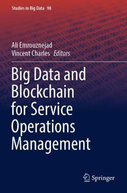 Big Data and Blockchain for Service Operations Management Big Data and Blockchain for Service Operations Management