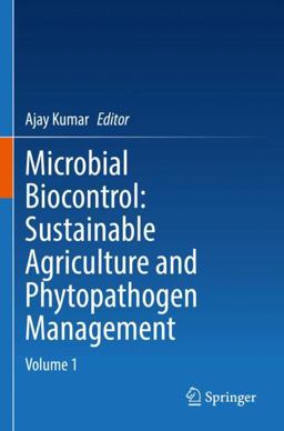 Microbial Biocontrol: Sustainable Agriculture and Phytopathogen Management Microbial Biocontrol: Sustainable Agriculture and Phytopathogen Management