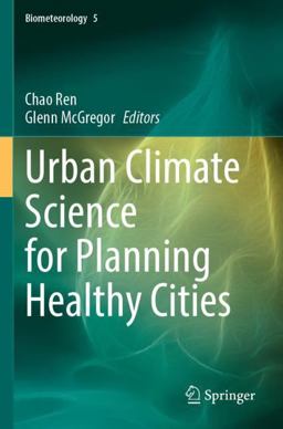 Urban Climate Science for Planning Healthy Cities