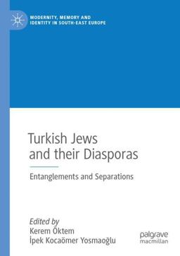 Turkish Jews and Their Diasporas Turkish Jews and Their Diasporas