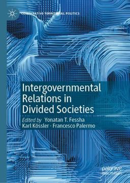Intergovernmental Relations in Divided Societies Intergovernmental Relations in Divided Societies